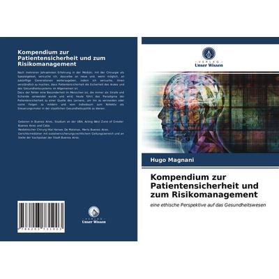 Kompendium zur Patientensicherheit und zum Risikomanagement, Taschenbuch von Hugo Magnani, Verlag Unser Wissen, 978-620-3-73190-3