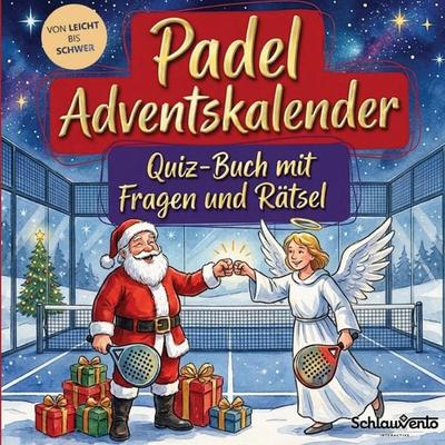 Padel-Adventskalender: Quiz-Buch mit Fragen und Rätsel, Taschenbuch von Schlauvento Interactive, Schlauvento Interactive, 978-3-693-19846-9