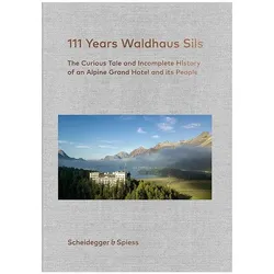 111 Years Waldhaus Sils, Reisebücher von Urs Kienberger