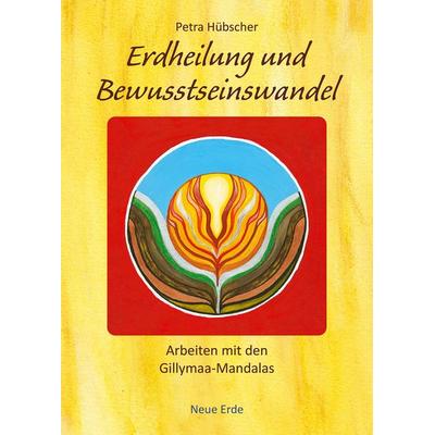 Erdheilung und Bewusstseinswandel, Sonstige von Petra Hübscher, Neue Erde, 978-3-89060-785-6
