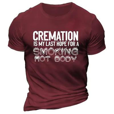 Lustiges Grafik-T-Shirt für Männer Kremation ist meine letzte Hoffnung für einen heißen Körper Dunkles Humor-Wortspiel T-Shirt