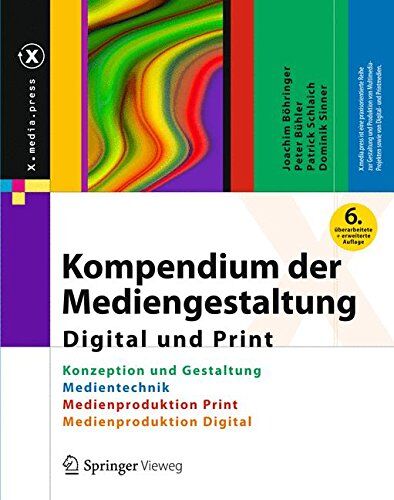 Joachim Böhringer - Kompendium der Mediengestaltung Digital und Print: Konzeption und Gestaltung, Produktion und Technik für Digital- und Printmedien (X.media.press) - Preis vom 09.10.2026 07:28:09 h