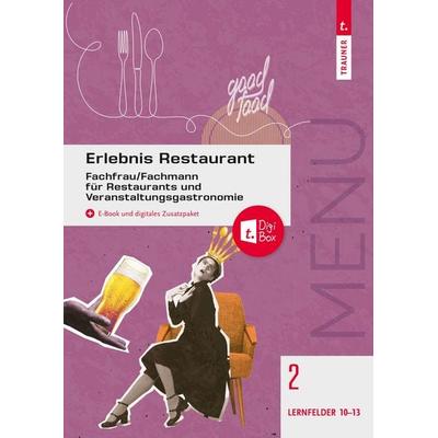 Erlebnis Restaurant Band 2, Taschenbuch von Christine Drischel,Wilhelm Gutmayer,Sabine Rehak,Johann Stickler, Trauner, 978-3-99151-547-0
