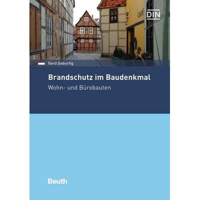 Brandschutz im Baudenkmal, Taschenbuch von Gerd Geburtig, DIN Media, 978-3-410-30762-4