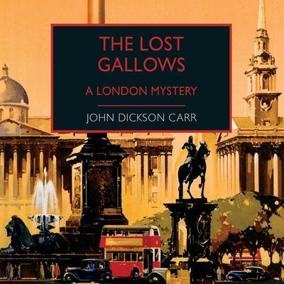 The Lost Gallows - John Dickson Carr, Audio, 9781407997575