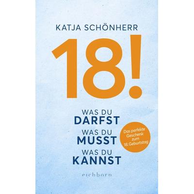 18!, Taschenbuch von Katja Schönherr, Eichborn, 978-3-8479-0123-5