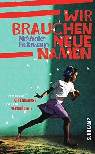 NoViolet Bulawayo - Wir brauchen neue Namen: Roman (suhrkamp taschenbuch) - Preis vom 09.10.2026 07:28:09 h