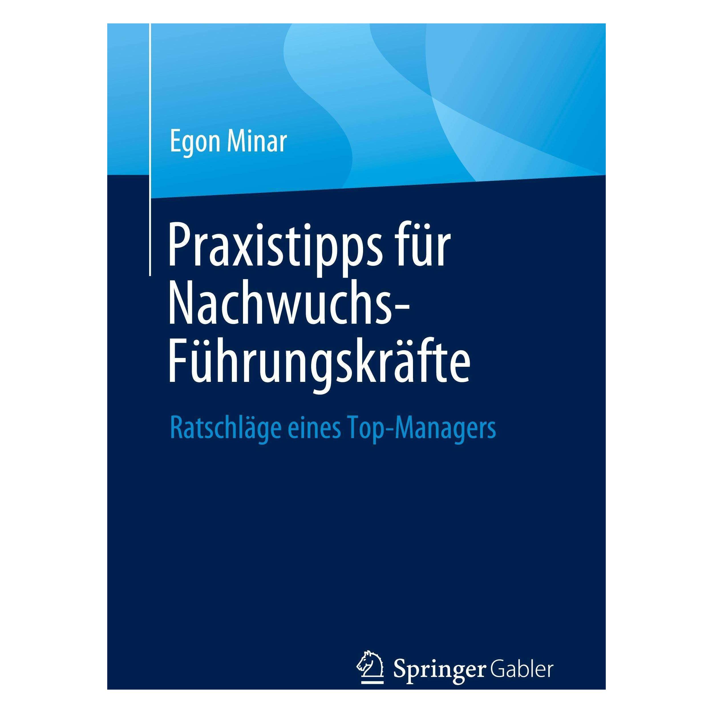 Springer Praxistipps für Nachwuchs-Führungskräfte (Deutsch, Softcover, Egon Minar) (45423950)