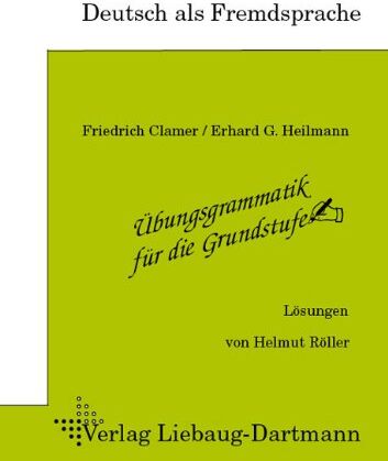 Helmut Röller - Übungsgrammatik für die Grundstufe. Lösungsheft: Deutsch als Fremdsprache - Preis vom 12.10.2026 11:37:12 h