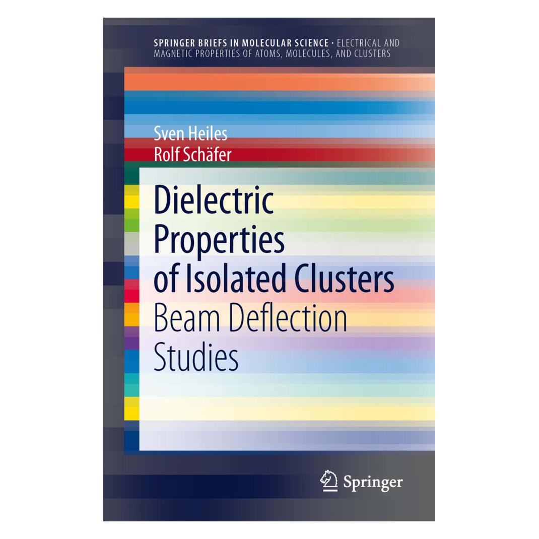 Springer Dielectric Properties of Isolated Clusters (Englisch, Softcover, Rolf Schäfer, Sascha Schäfer, Sven Heiles) (55531851)