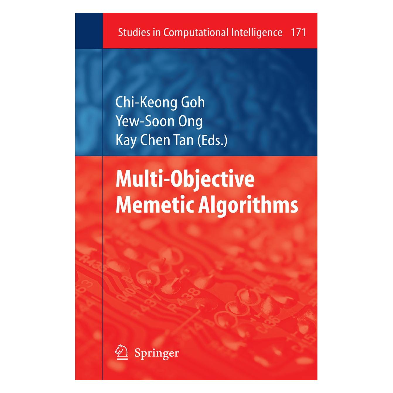Springer Multi-Objective Memetic Algorithms (Englisch, Hardcover, Chi-Keong Goh, Kay Chen Tan, Yew-Soon Ong) (9783540880509)