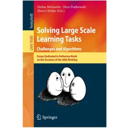 Solving Large Scale Learning Tasks. Challenges and Algorithms, Fachbücher von Marco Stolpe, Stefan Michaelis, Nico Piatkowski