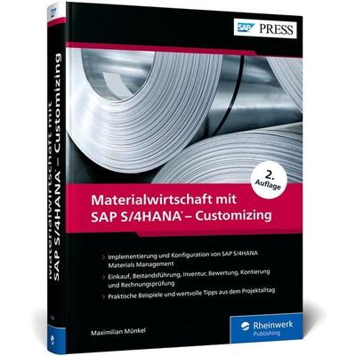 Materialwirtschaft mit SAP S/4HANA – Customizing, Gebundene Ausgabe von Maximilian Münkel, Rheinwerk Verlag, 978-3-367-11054-4