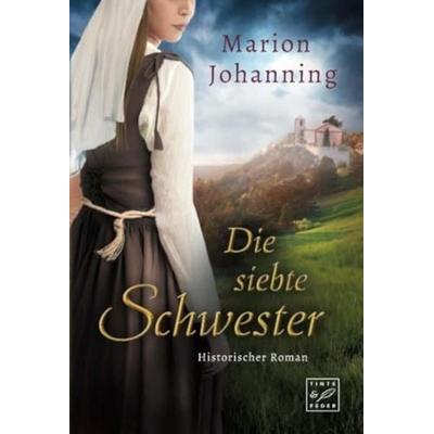 Die siebte Schwester, Taschenbuch von Marion Johanning, Tinte & Feder, 978-2-496-70138-8