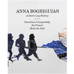 Anna Boghiguian. A Short Long History -, Fachbücher von Anna Boghiguian