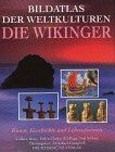 James. Graham-Campbell - Bildatlas der Weltkulturen, Die Wikinger - Preis vom 15.10.2026 23:06:25 h