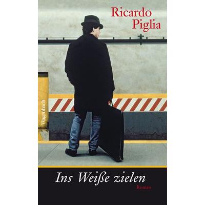 Ins Weiße zielen, Paperback von Ricardo Piglia, Wagenbach, K