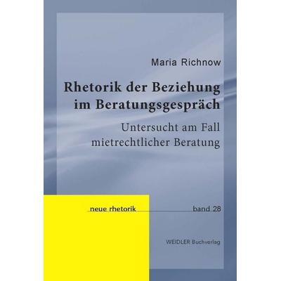 Rhetorik der Beziehung im Beratungsgespräch, Taschenbuch von Maria Richnow, Weidler Buchverlag Berlin, 978-3-89693-793-3