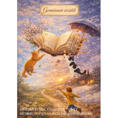 Gemeinsam erzählt, Taschenbuch von Marion Estermann, Bookmundo, 978-94-039-0292-0