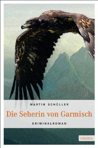 Martin Schüller - Die Seherin von Garmisch - Preis vom 15.10.2026 23:06:25 h