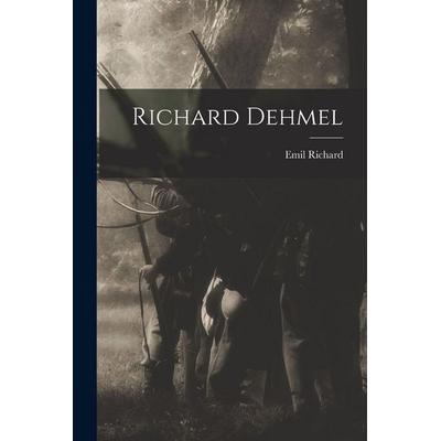 Richard Dehmel, Taschenbuch von Emil Richard, British Library, Historical Print Editions, 978-1-01-614842-9