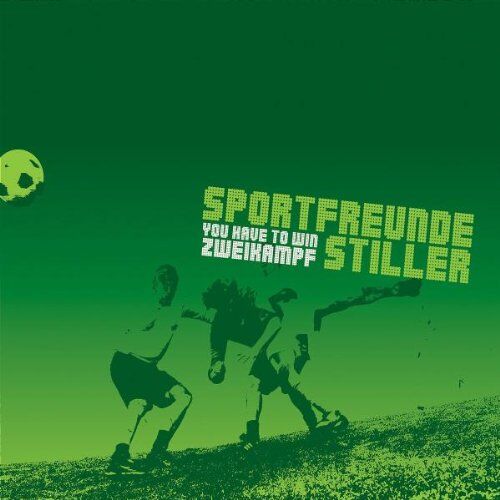 Sportfreunde Stiller - You Have to Win Zweikampf - Preis vom 11.10.2026 23:13:37 h