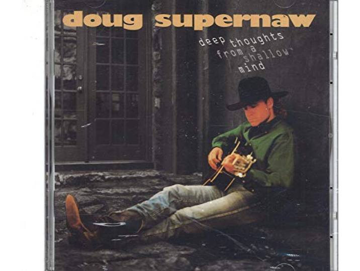 Doug Supernaw - Deep Thoughts From A Shallow Mind