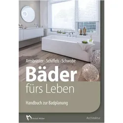 Bäder fürs Leben, Fachbücher von Elmar Schiffels, Birgit Armbrüster, Werner Schwobe