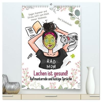 Lachen ist gesund! Aufmunternde und lustige Sprüche (hochwertiger Premium Wandkalender 2027 DIN A2 hoch), Kunstdruck in Hochglanz