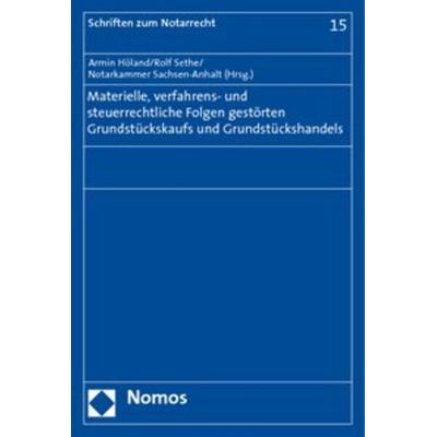 Materielle, verfahrens- und steuerrechtliche Folgen gestörten Grundstückskaufs und Grundstückshandels, Taschenbuch von Armin Höland,Rolf Sethe, Nomos,