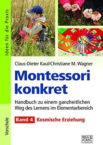 Claus-Dieter Kaul - Montessori konkret - Band 4: Band 4: Kosmische Erziehung - Preis vom 13.10.2026 11:25:28 h