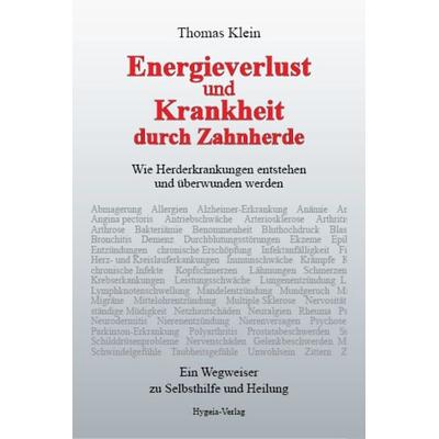 Energieverlust und Krankheit durch Zahnherde, Taschenbuch von Thomas Klein, Hygeia-Verlag