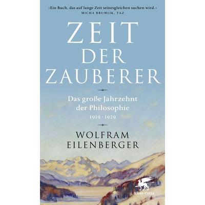 Zeit der Zauberer, Taschenbuch von Wolfram Eilenberger, Klett Cotta, 978-3-608-96451-6