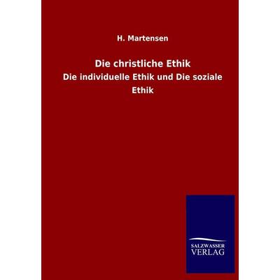 Die christliche Ethik, Taschenbuch von H. Martensen, Salzwasser, 978-3-8460-3234-3
