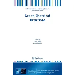 Green Chemical Reactions, Fachbücher von Pietro Tundo, Vittorio Esposito