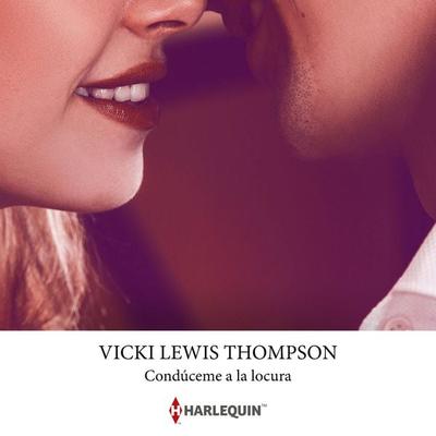 Condúceme a la locura - Vicki Lewis Thompson, Audio, 9791370328160