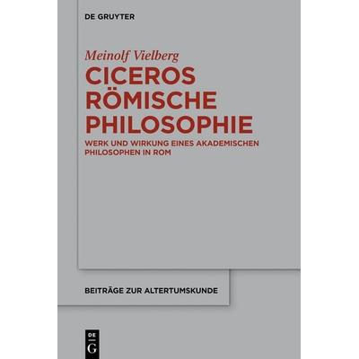 Ciceros römische Philosophie, Taschenbuch von Meinolf Vielberg, De Gruyter, 978-3-11-221520-3