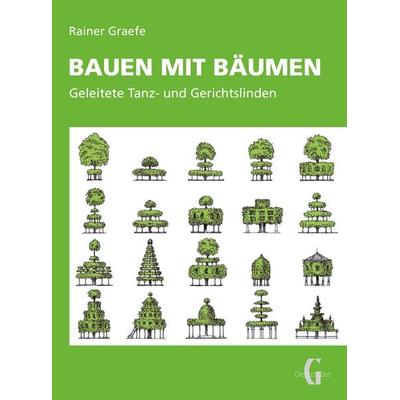 Bauen mit Bäumen, Gebundene Ausgabe von Rainer Graefe, Geymüller Verlag für Architektur, 978-3-943164-94-7