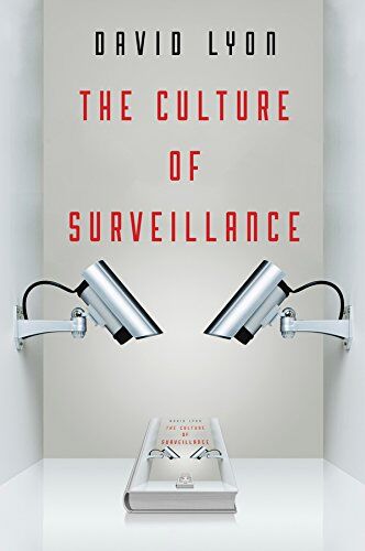 David Lyon - The Culture of Surveillance: Watching as a Way of Life - Preis vom 02.10.2026 23:42:20 h