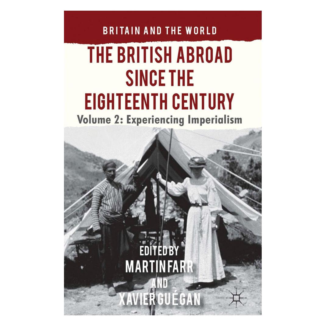 Springer The British Abroad Since the Eighteenth Century, Volume 2 (Englisch, Softcover, Xavier Guégan) (55814108)