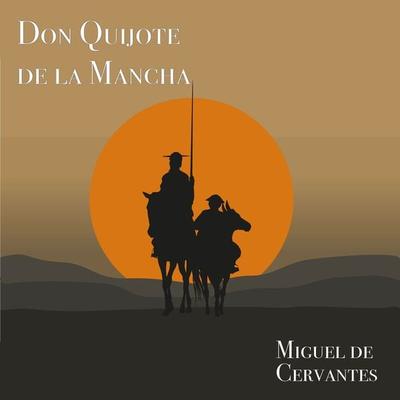 Don Quijote de la Mancha - Miguel de Cervantes, Audio, 9798368981871