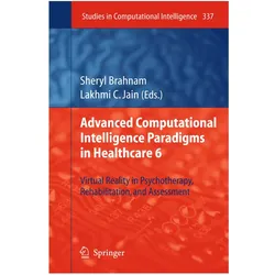 Advanced Computational Intelligence Paradigms in Healthcare 6, Fachbücher von Sheryl Brahnam, Lakhmi C. Jain