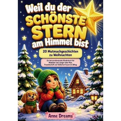 Weil Du... / Weil du der schönste Stern am Himmel bist, Taschenbuch von Anne Dreams, Epubli, 978-3-565-57134-5