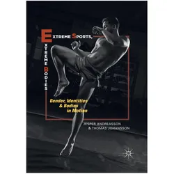 Extreme Sports, Extreme Bodies, Fachbücher von Thomas Johansson, Jesper Andreasson