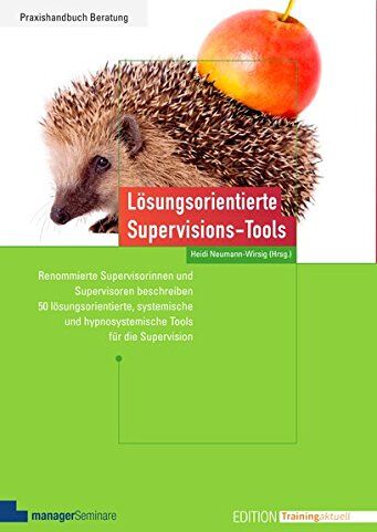 Heidi Neumann-Wirsig - Lösungsorientierte Supervisions-Tools: Renommierte Supervisorinnen und Supervisoren beschreiben 50 lösungsorientierte, systemische und ... die Supervision (Edition Training aktuell) - Preis vom 10.10.2026 11:48:34 h