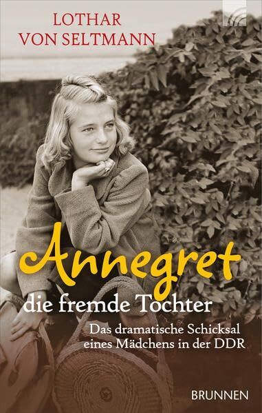 Seltmann, Lothar von - Annegret - die fremde Tochter - Preis vom 05.10.2026 03:47:11 h