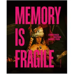Memory is fragile – Constanza Macras Dorky Park, Sachbücher von Dorky Park, Constanza Macras