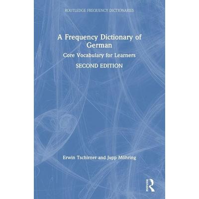 A Frequency Dictionary of German, Gebundene Ausgabe von Erwin Tschirner,Jupp Möhring, Taylor and Francis, 978-1-138-65975-9