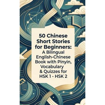 50 Chinese Short Stories for Beginners, Taschenbuch von Luther Lingo, Independently Published