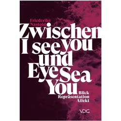 Zwischen I see you und Eye Sea You, Fachbücher von Friederike Nastold